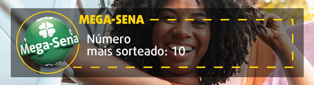 Banner com número que mais sai na mega-sena: 10. Mulher sorri ao fundo.